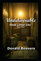 Undeliverable: Dead Letter City Book One (Dead Letter City Trilogy) B0F5P37FVM Book Cover
