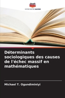 Déterminants sociologiques des causes de l'échec massif en mathématiques (French Edition) 6208103754 Book Cover