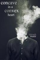 concave in a convex heart 1999814339 Book Cover