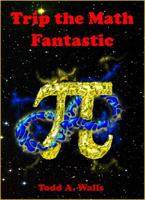 Trip the Math Fantastic 194563250X Book Cover