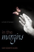 In the Margins: A Book of Poems 0990807363 Book Cover