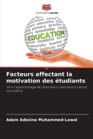 Facteurs affectant la motivation des étudiants (French Edition) 6208234018 Book Cover
