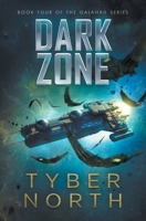 Dark Zone: Galahad Series Book Four 1942151381 Book Cover