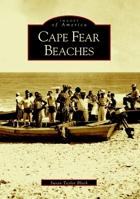 Cape Fear Beaches 0738505781 Book Cover
