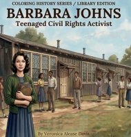 Coloring History: Teenaged Civil Rights Activist B0GWQ58VKW Book Cover