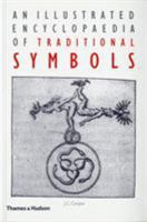 An Illustrated Encyclopaedia of Traditional Symbols 0500271259 Book Cover