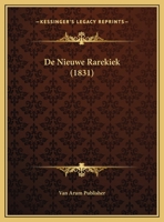 De Nieuwe Rarekiek 1162131659 Book Cover