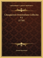 Liturgiarum Orientalium Collectio V1 1165616068 Book Cover
