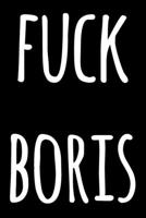 Fuck Boris: Funny anti Boris Johnson lined journal - funny UK politics gift! 1692685155 Book Cover