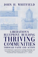 Liberation’s Blueprint: Building Thriving Communities through Faith and Action B0DQ5D4RXV Book Cover