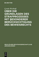 Über die Grundlagen des Strafprozesses mit besonderer Berücksichtigung des Beweisrechts 3111161846 Book Cover