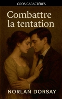 Combattre la tentation (French Edition) B0GL3SKSW7 Book Cover