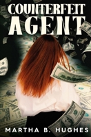 Counterfeit Agent B0BRXWNTX7 Book Cover
