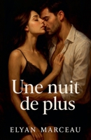 Une nuit de plus (French Edition) B0FR8JQWCJ Book Cover