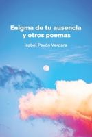 Enigma de tu ausencia y otros poemas: Lunática Luna, Ausencias, Aguamar (Spanish Edition) B0CH2B7DKY Book Cover
