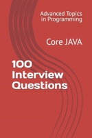 100 Interview Questions: Core JAVA B0BYBNGTX5 Book Cover