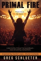 Primal Fire: Inspired by Dante’s epic, Divine Comedy B0FWX8QYHM Book Cover