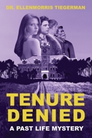 Tenure Denied: A Past Life Mystery B08XFP9DDN Book Cover