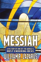 Messiah: A History of One of the World’s Most Enduring Ideas B08YQCQGGD Book Cover