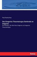 Des Gregorios Thaumaturgos Dankrede an Origenes 1168358191 Book Cover