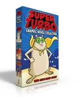 Super Turbo Graphic Novel Collection: Super Turbo Saves the Day!; Super Turbo vs. the Flying Ninja Squirrels; Super Turbo vs. the Pencil Pointer 153449569X Book Cover