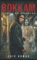 Bokkam: L'éveil du bourreau (French Edition) B0GGZVBH2P Book Cover