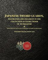 Japanese Sword guards, Decoration and ornament in the collection of Georg Oeder of Dusseldorf 1916 1364114488 Book Cover