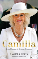 Camilla, Duchess of Cornwall: From Outcast to Future Queen Consort 1635768381 Book Cover
