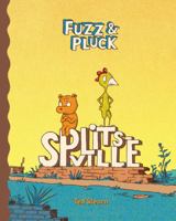 Fuzz and Pluck: Splitsville 1560979763 Book Cover