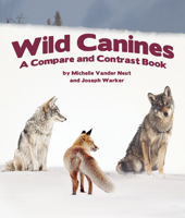 Wild Canines: A Compare and Contrast Book 163817394X Book Cover