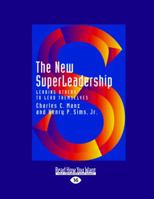 The New SuperLeadership: Leading Others to Lead Themselves 0369315790 Book Cover