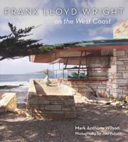 Frank Lloyd Wright on the West Coast 1423634470 Book Cover