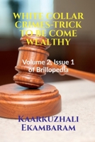 White Collar Crimes-Trick to Be Come Wealthy B09SZ17PH6 Book Cover