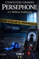 UNSOLVED CRIMES: PERSEPHONE: 4.3 Million Followers (English version) TOME 2 B0GFDP6MD7 Book Cover