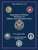 Department Of Defense Dictionary Of Military And Associated Terms: Joint Publication 1 02 1480200069 Book Cover