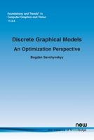 Discrete Graphical Models : An Optimization Perspective 1680836382 Book Cover