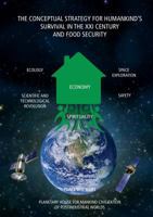 THE CONCEPTUAL STRATEGY FOR HUMANKIND'S SURVIVAL IN THE XXI CENTURY AND FOOD SECURITY 1910886262 Book Cover