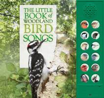 The Little Book of Woodland Bird Songs 0228100313 Book Cover