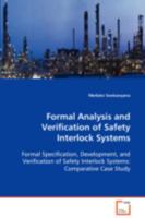 Formal Analysis and Verification of Safety Interlock Systems 3639081420 Book Cover