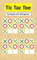 Tic Tac Toe: gamepad with 600 tic tac toes 1651592152 Book Cover