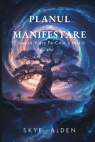 Planul de Manifestare: Creeaza Via?a pe Care o Meri?i (Romanian Edition) B0FPZKDVWF Book Cover