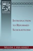 Introduction to Reformed Scholasticism 1601781210 Book Cover