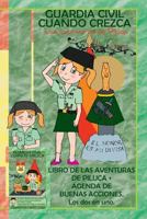 Guardia Civil cuando crezca: Las aventuras de Piluca + Agenda de buenas acciones 1729071430 Book Cover