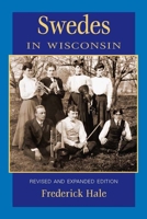 Swedes in Wisconsin 0870203371 Book Cover