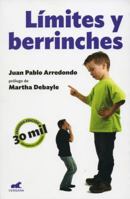 L�mites y Berrinches / Limits and Tantrums: Como Manejarlos 6074808724 Book Cover