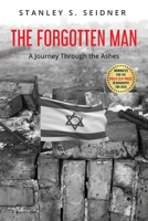 The Forgotten Man: A Journey Through the Ashes 1662941374 Book Cover