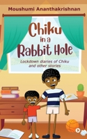 Chiku in a Rabbit Hole 1639403450 Book Cover