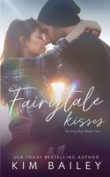 Fairytale Kisses: A Small Town Romance 1989112145 Book Cover