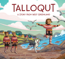Talloqut: A Story From West Greenland 1774504685 Book Cover