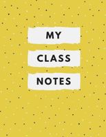 My Class Notes 1976111978 Book Cover